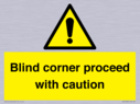 -blind-corner-proceed-with-caution-sign~